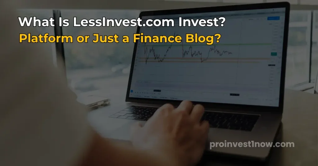 lessinvest.com invest overview content vs platform explained